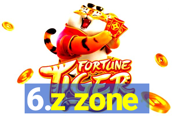 6.z zone